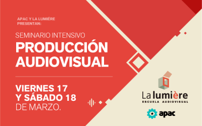 APAC y La Lumiere organizan Seminario Intensivo de Producción