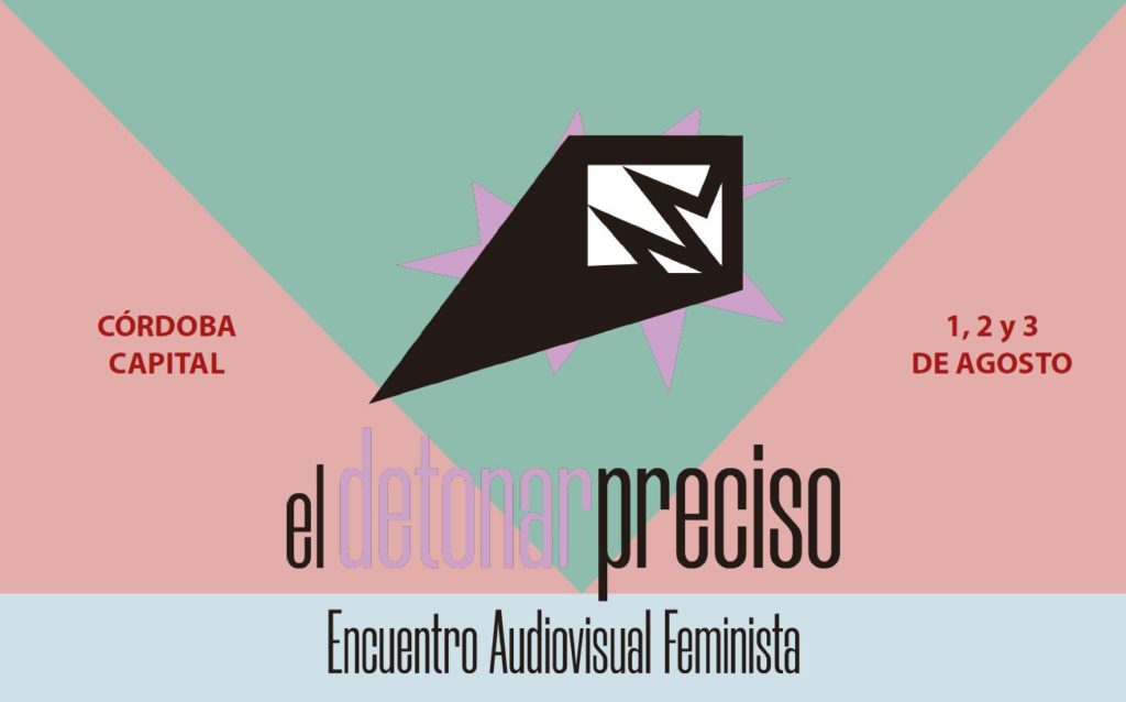 El Detonar Preciso Encuentro Audiovisual Feminista