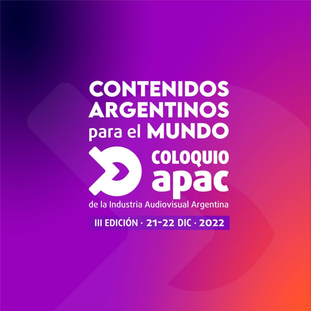 III Edición Coloquio APAC – Contenidos Argentinos para el Mundo