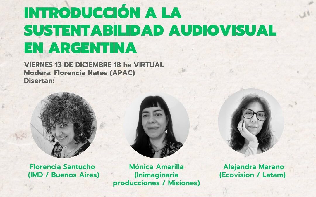 Panel N°1 «Introducción a la sustentabilidad audiovisual Argentina»